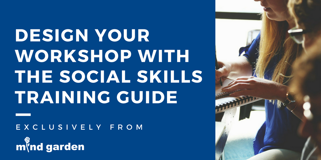 Design Your Workshop with the Social Skills Training Guide